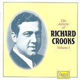 The Artistry of Richard Crooks, Volume 1