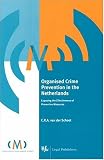 Organised Crime Prevention in the Netherlands: Exposing the Effectiveness of Preventive Measures