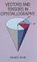 Vectors and Tensors in Crystallography