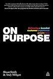 On purpose : delivering a branded customer experience people love