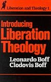 Introducing Liberation Theology (Liberation and Theology Series)