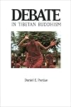 Debate in Tibetan Buddhism (Textual Studies and Translations in Indo-Tibetan Buddhism)