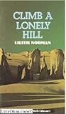 Climb a lonely hill