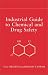 Industrial Guide to Chemical and Drug Safety