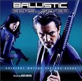 Ballistic: Ecks vs. Sever [Original Motion Picture Score]