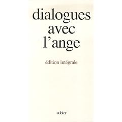 Dialogues avec l'ange : Edition int�grale