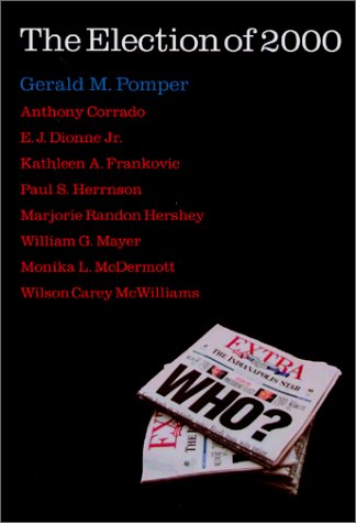 The Election of 2000: Reports and Interpretations (Election of (Year))