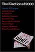 The Election of 2000: Reports and Interpretations (Election of (Year))