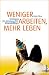 Bücher : Weniger arbeiten, mehr leben: Strategien für konsequentes Downshifting