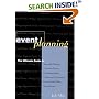 Event Planning : The Ultimate Guide to Successful Meetings, Corporate Events, Fundraising Galas, Conferences, Conventions, Incentives and Other Special Events