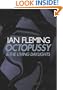 Octopussy & the Living Daylights (Ian Flemings James Bond)