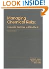 Managing Chemical RisksCorporate Response to Sara Title III: Revised Edition