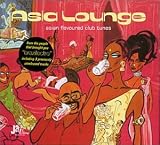 Revue Various Artists  / Asia Lounge: Asian Flavoured Club Tunes
