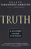 Truth: A History and a Guide for the Perplexed
