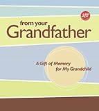 From Your Grandfather: A Gift of Memory for My Grandchild (AARP&reg;)