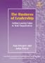 The Business of Leadership: Adding Lasting Value to Your Organization