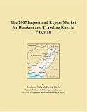 The 2007 Import and Export Market for Blankets and Traveling Rugs in Pakistan
