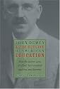 John Dewey & Decline Of American Education: How Patron Saint Of Schools Has Corrupted Teaching & Learning