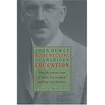 John Dewey & Decline Of American Education: How Patron Saint Of Schools Has Corrupted Teaching & Learning book cover