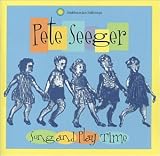 Song and Play Time with Pete Seeger