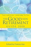 The Good Non Retirement Guide