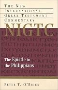 The Epistle to the Philippians: A Commentary on the Greek Text (New International Greek Testament Commentary)