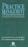 Practice Management: New perspectives for the construction professional