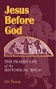 Jesus Before God: The Prayer Life of the Historical Jesus