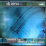 Revue DJ Zinc  / Beats by Design