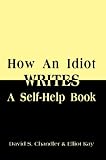 How An Idiot Writes A Self-Help Book