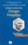 Culture et action chez georges pompidou
