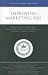 Improving Marketing ROI: Leading CMOs on Adding Value, Calculating Return on Investments, and Creating a Financial Impact (Inside the Minds)