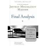 Final Analysis: The Making and Unmaking of a Psychoanalyst