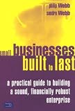 Small Businesses Built to Last: A Practical Guide to Building a Sound, Financially Robust Enterprise