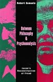 Between Philosophy and Psychoanalysis
 Lacan