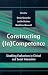 Constructing (in)competence: Disabling Evaluations in Clinical and Social interaction by  ISBN 0805825916