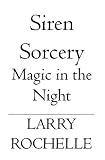Siren Sorcery: Magic in the Night