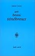 Un beau t�n�breux