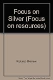 Focus on silver