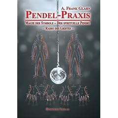 Pendel-Praxis - Magie der Symbole - Der spirituelle Pendel - Radio des Geistes