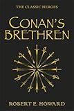 Conan's brethren : the classic heroes