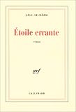 Etoile errante par Jean-Marie Gustave Le Clézio Etoile errante par Jean-Marie Gustave Le Clézio