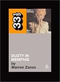 Dusty Springfields Dusty in Memphis (Thirty Three and a Third series)