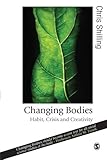 Changing bodies : habit, crisis and creativity