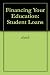 Financing Your Education: Student Loans by ebook