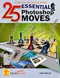 25 Essential Photoshop Moves
