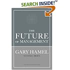 Click here to buy The Future of Management by  Bill Breen and Gary Hamel.