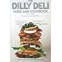 The dilly deli guide and cookbook