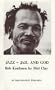 Jazz - Jail and God: An Impressionistic Biography of Bob Kaufman