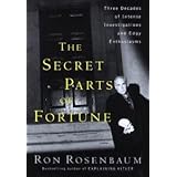 the secret parts of fortune three decades of intense investigations and edgy enthusiasms